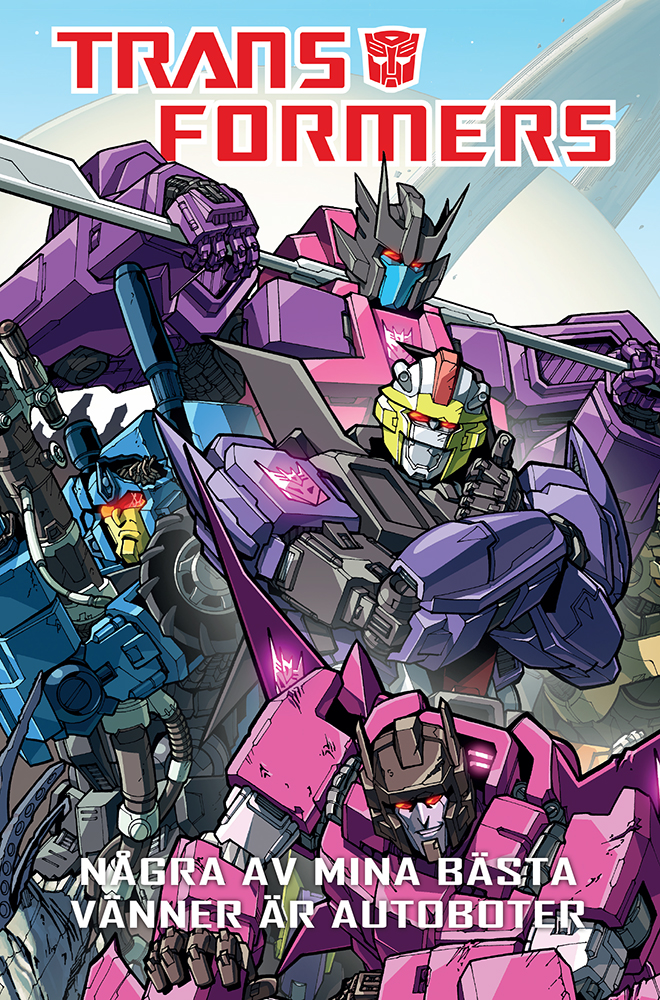 Några av mina bästa vänner är Autoboter – cover art by Alex Milne and Josh Perez.