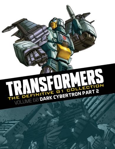 The Definitive G1 Collection: Volume 60: Dark Cybertron, Part 2 – cover art by Mark Brooks (Brainstorm) and Andrew Griffith (retro)