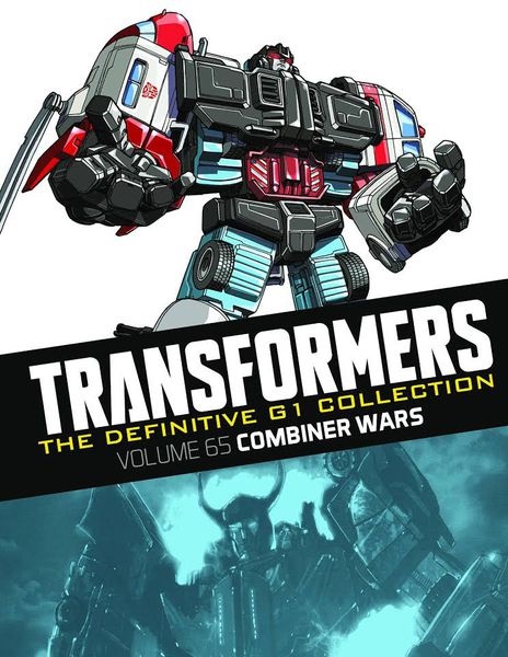 The Definitive G1 Collection: Volume 65: Combiner Wars – cover art by Don Figueroa and Livio Ramondelli