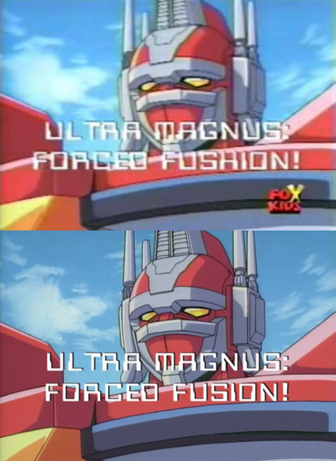 Dang it Fox Kids! Ultra Magnus: Forced Fusion!
