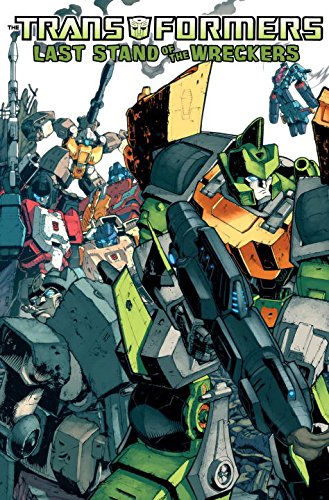 Last Stand of the Wreckers – cover art by Nick Roche and Josh Burcham.