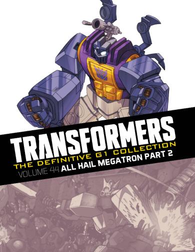 Vol. 44: All Hail Megatron, Part 2