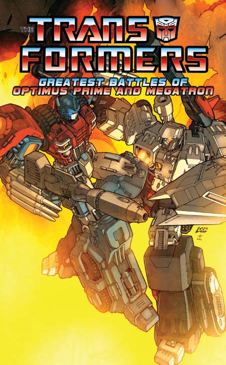Greatest Battles of Optimus Prime and Megatron; cover art by Don Figueroa and Josh Burcham
