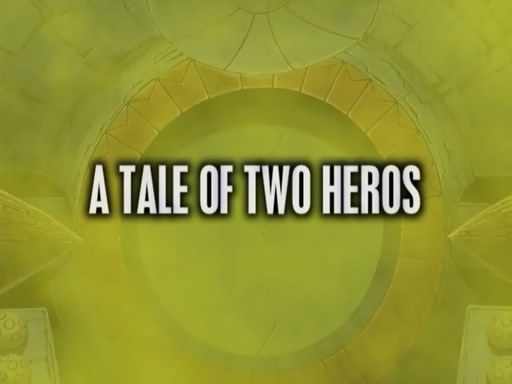It was the best of tyme, it was the worst of tyme. A Tale of Two Heros