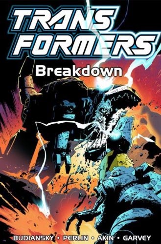 Transformers: Breakdown HC; cover art by Kev Walker, Simon Coleby and Chris Blythe.